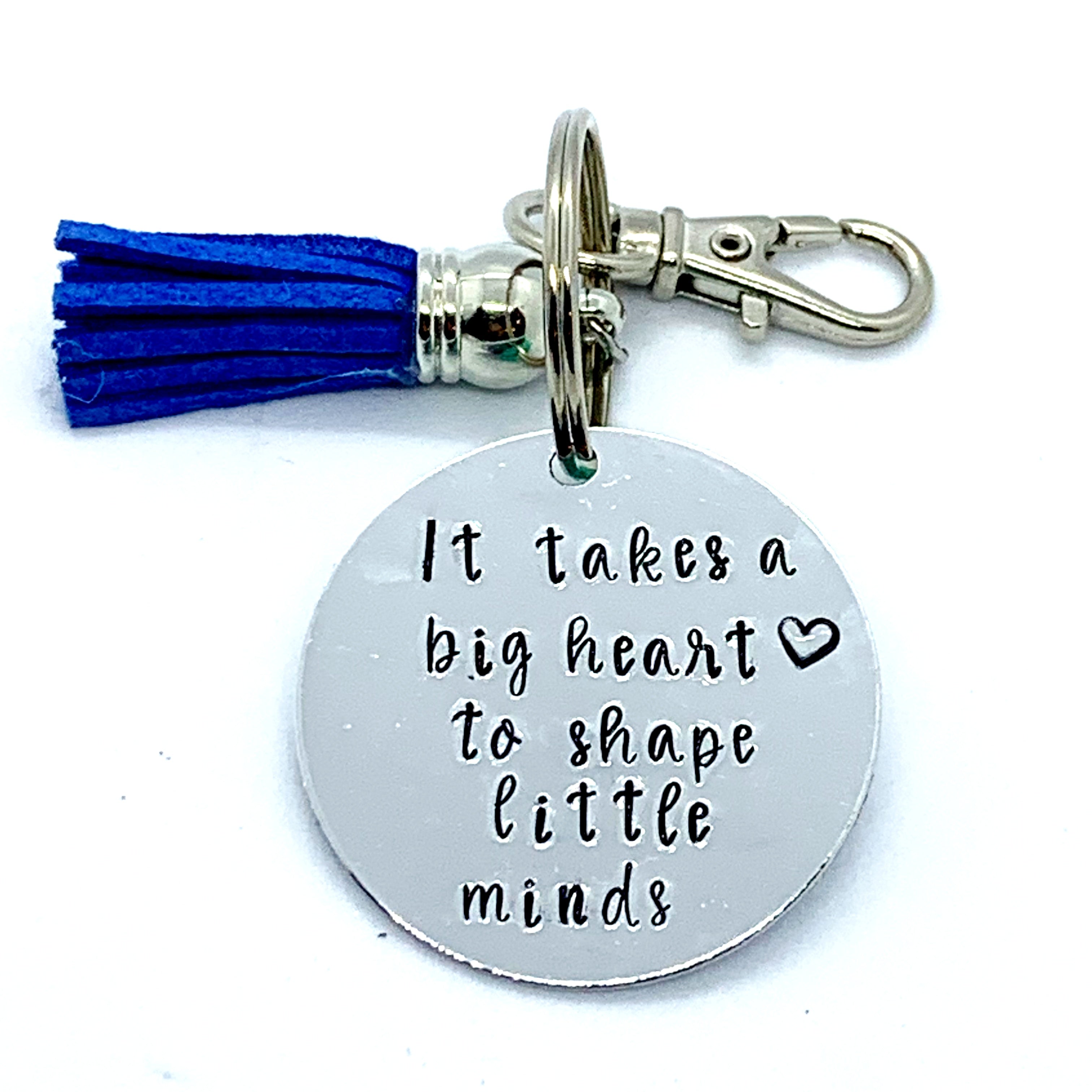 Key Chain - Circle Shape - It Takes A Big Heart To Shape Little Minds