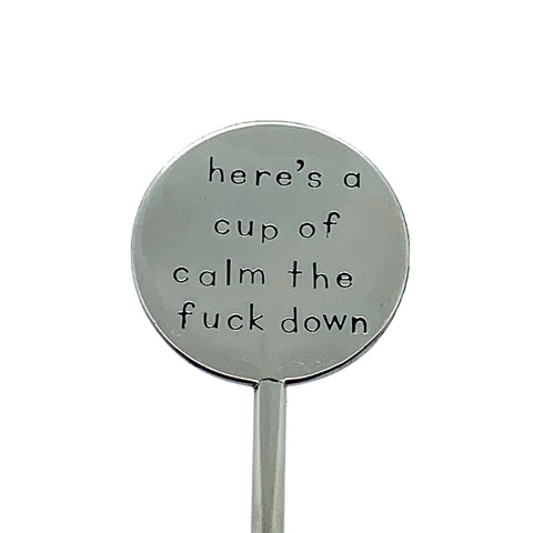 Coffee Stirrer - Here's A Cup Of Calm The Fuck Down