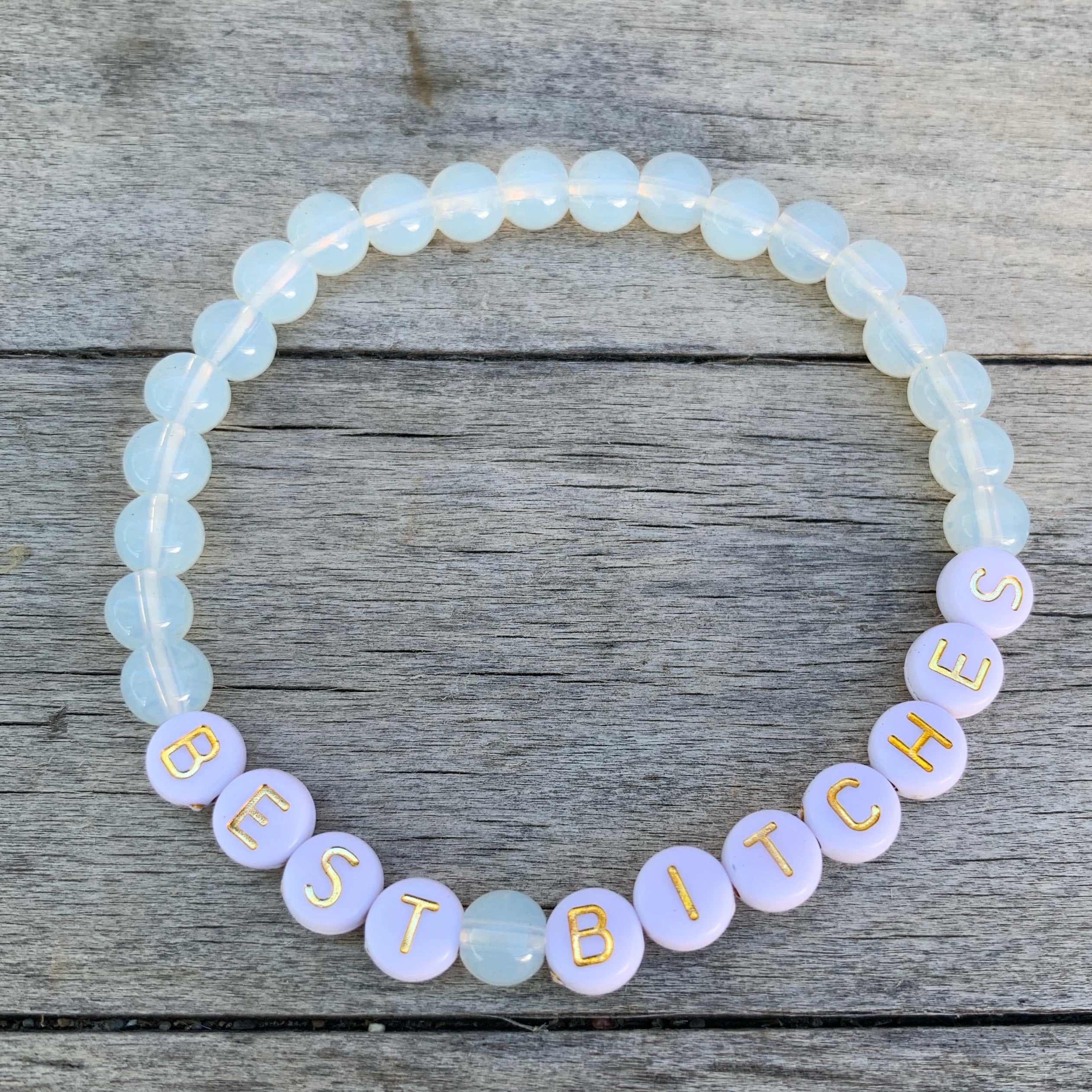 Beaded bracelet- “Best Bitches”