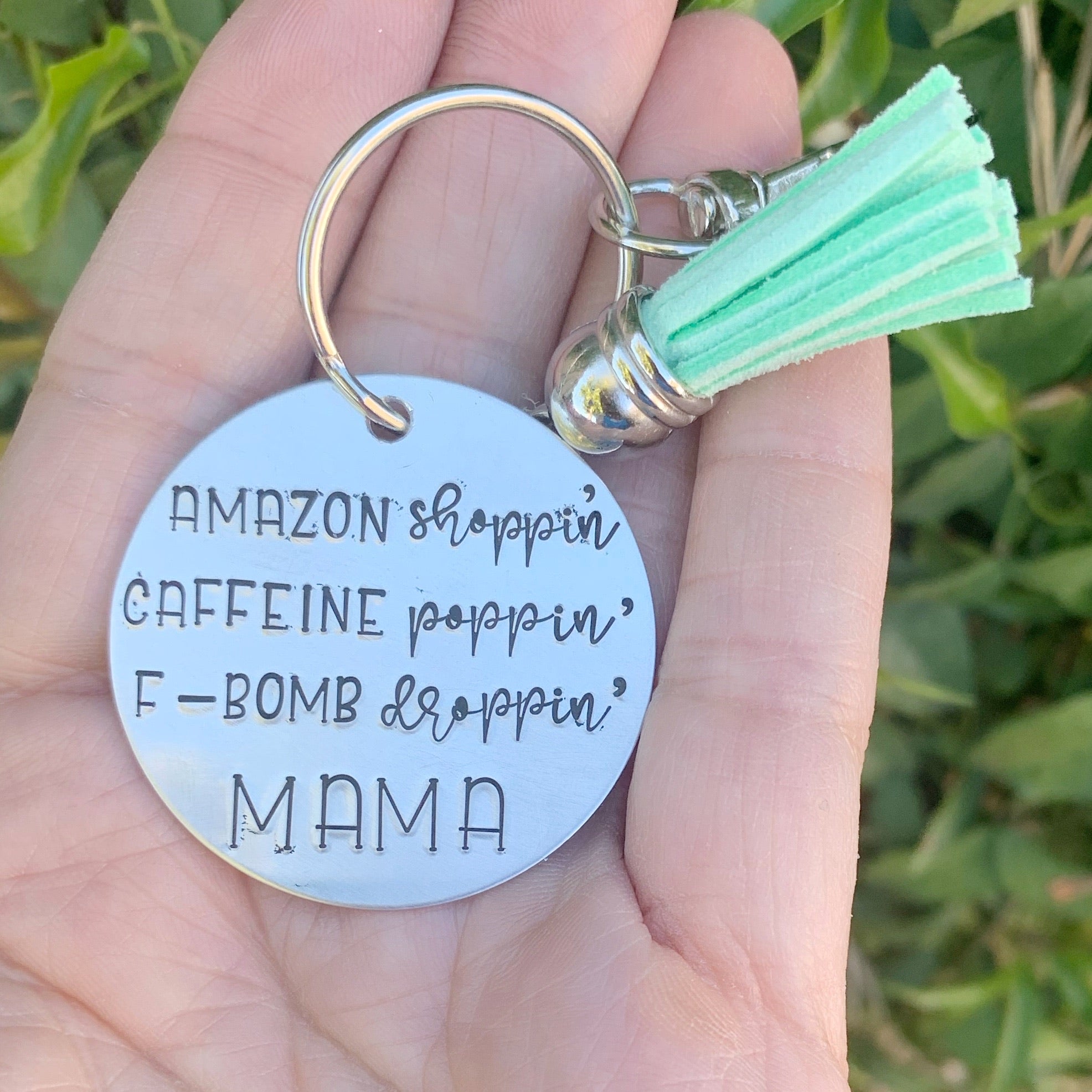 Key chain- circle shape- amazon shoppin, caffeine poppin & f bomb droppin mama