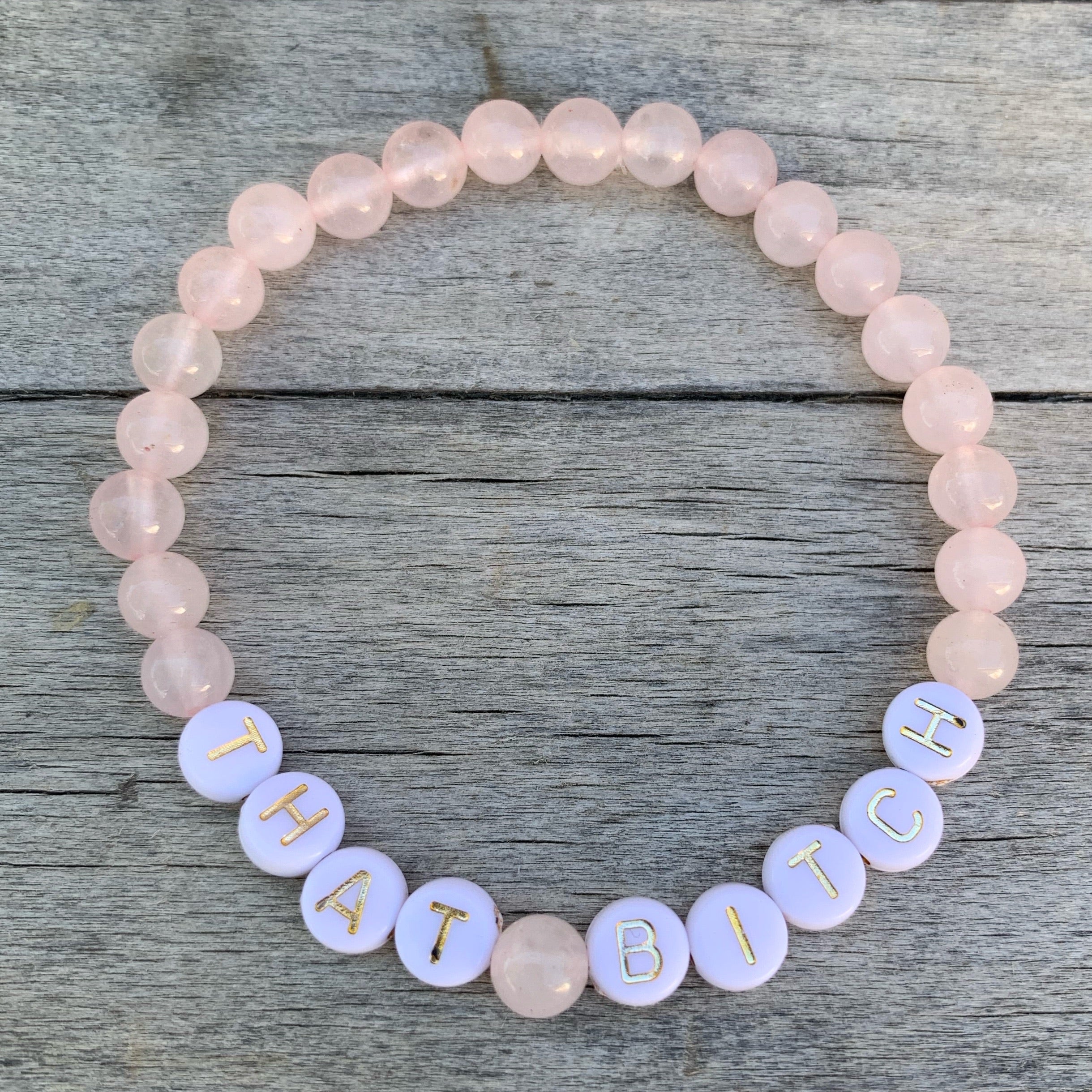 Beaded bracelet- “That Bitch”