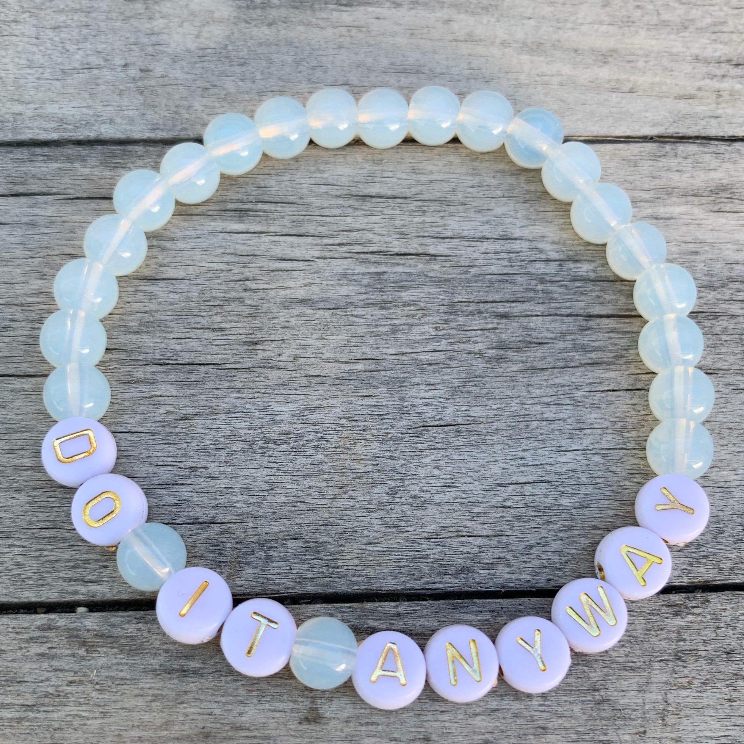 Beaded bracelet- “Do It Anyway