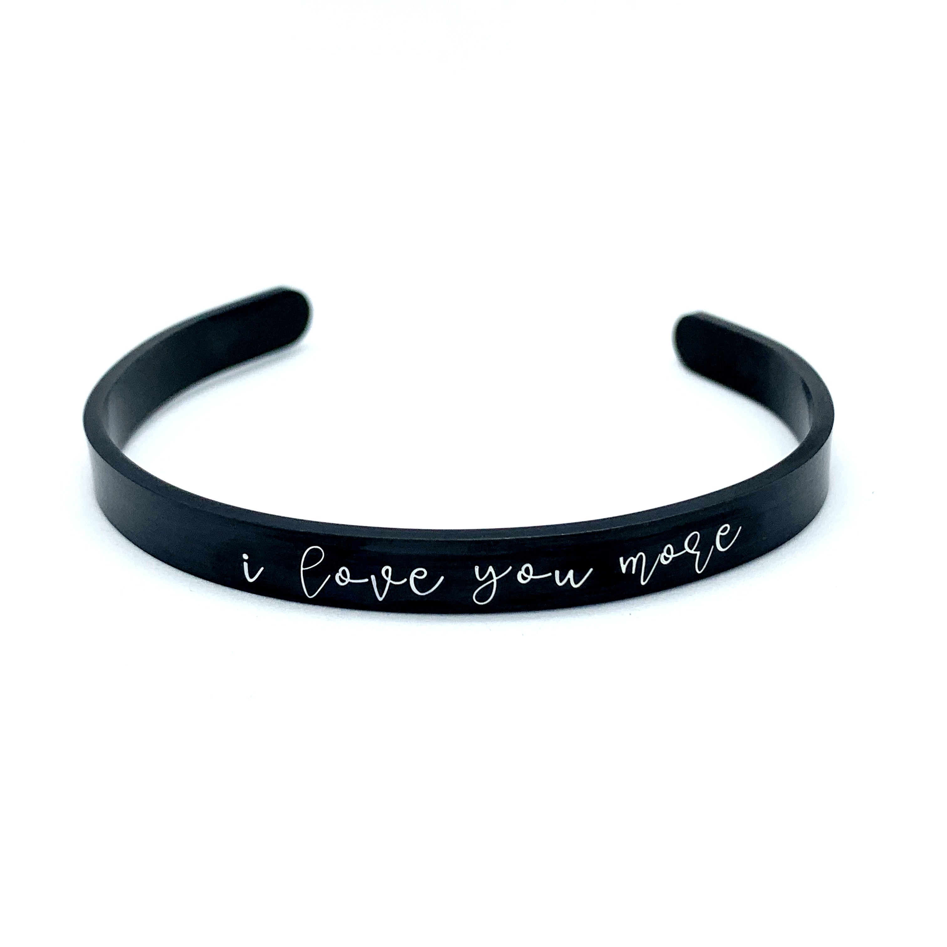 ¼ inch Stainless Steel Black Cuff - I Love You More
