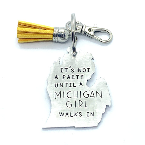 Key Chain - Michigan Shape - It's Not A Party Until A Michigan Girl Walks In