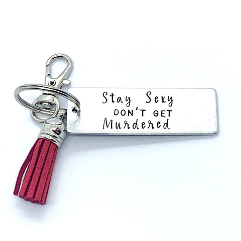 Key Chain - Large Rectangle - Stay Sexy Don't Get Murdered