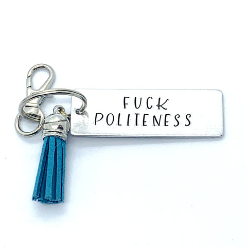 Key Chain - Large Rectangle - Fuck Politeness