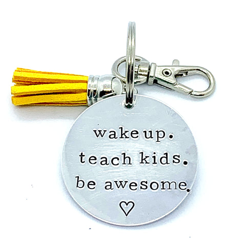 Key Chain - Circle Shape - Wake Up. Teach Kids. Be Awesome.