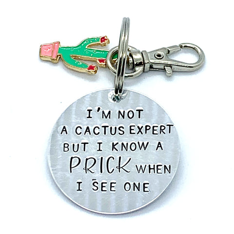 Key Chain - Circle Shape w/ Specialty Tassel - I'm Not A Cactus Expert But I Know A Prick When I See
