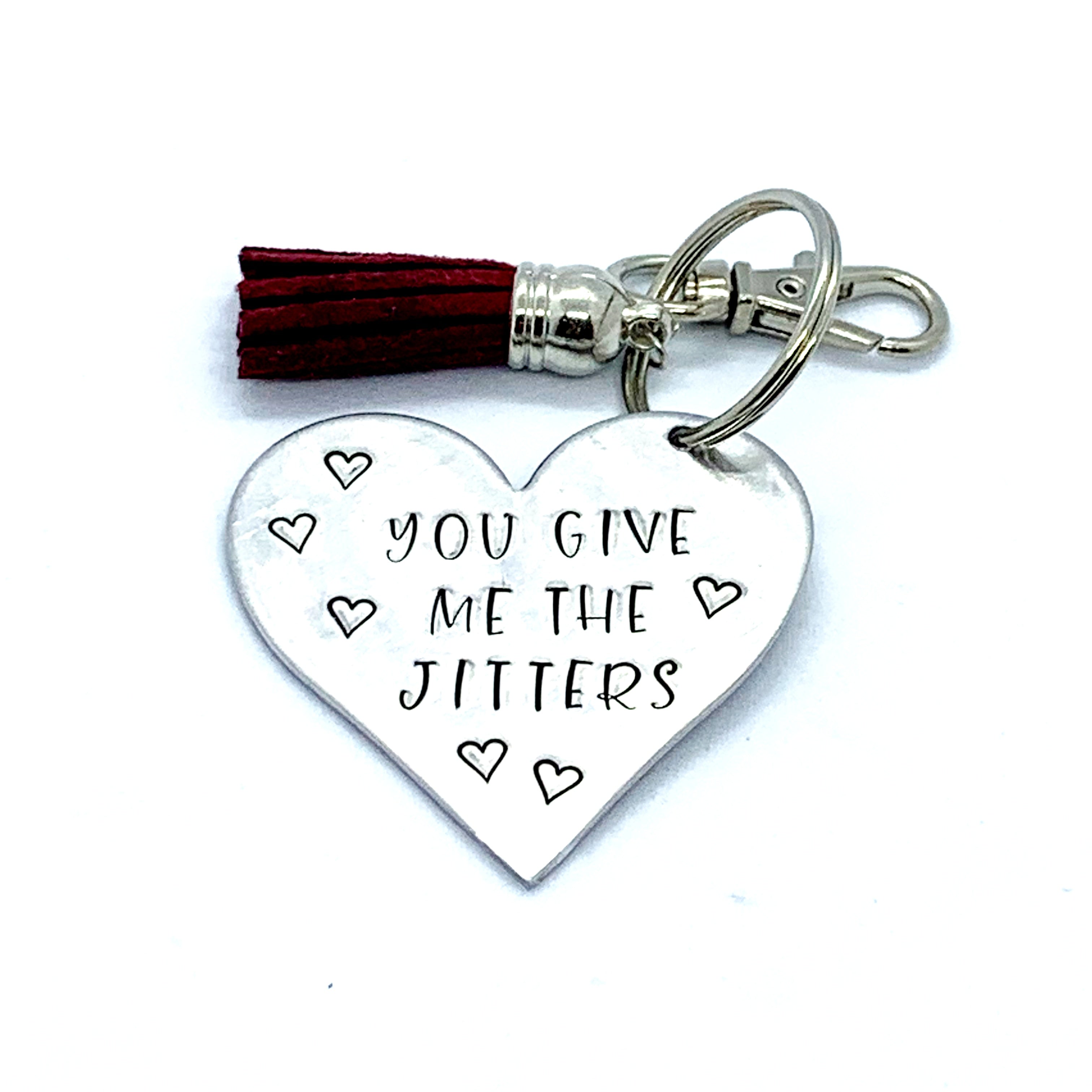 Key Chain - Heart Shape - You Give Me The Jitters