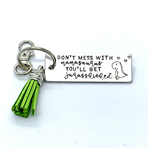 Key Chain - Large Rectangle - Don't Mess With Mamasaurus You'll Get Jurasskicked