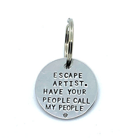 Dog Tag - Escape Artist. Have Your People Call My People