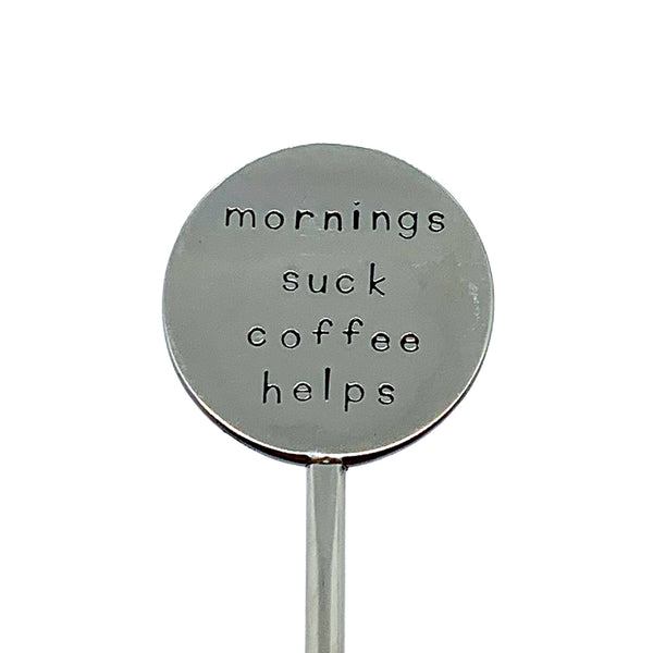 Coffee Stirrer - Mornings Suck Coffee Helps