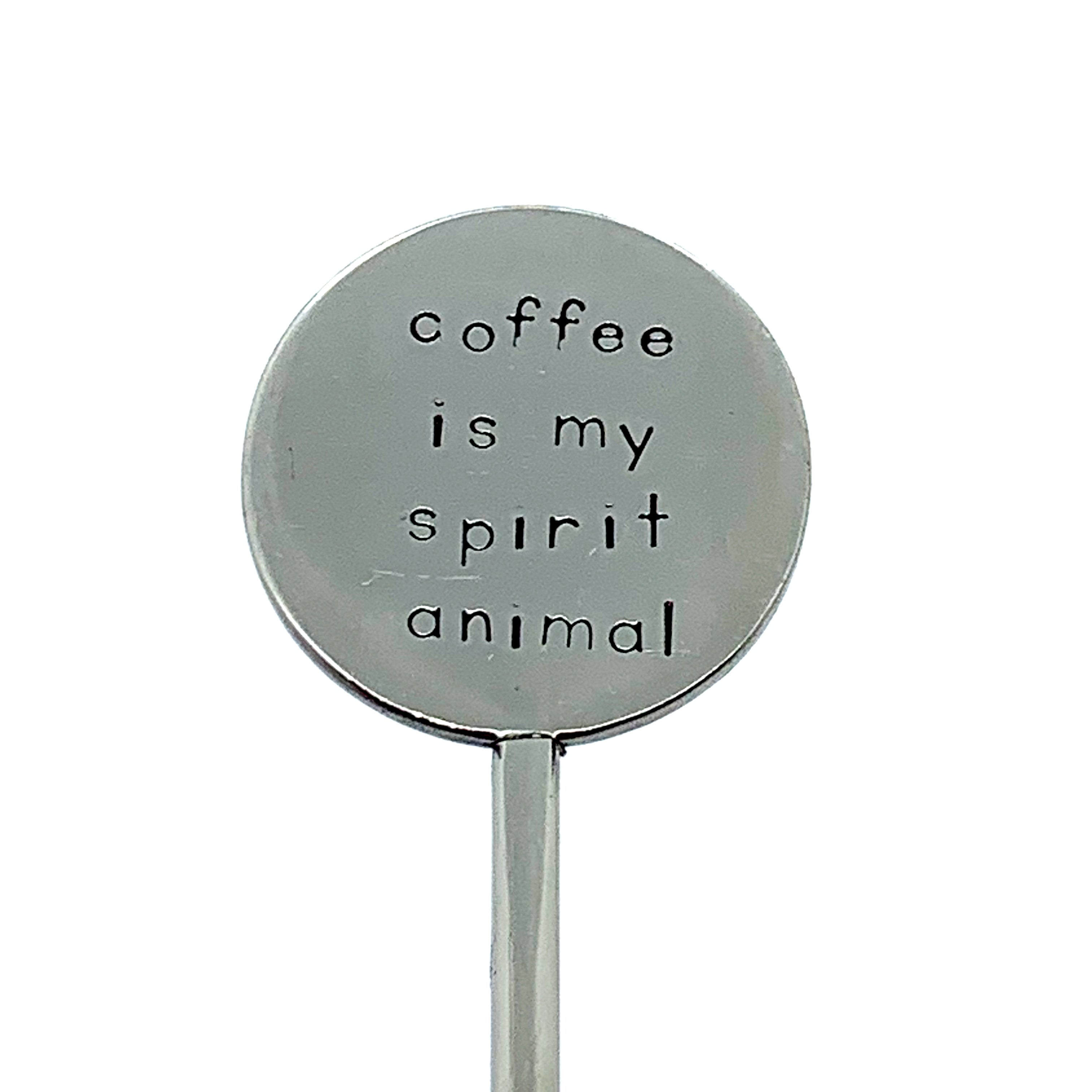 Coffee Stirrer - Coffee Is My Spirit Animal
