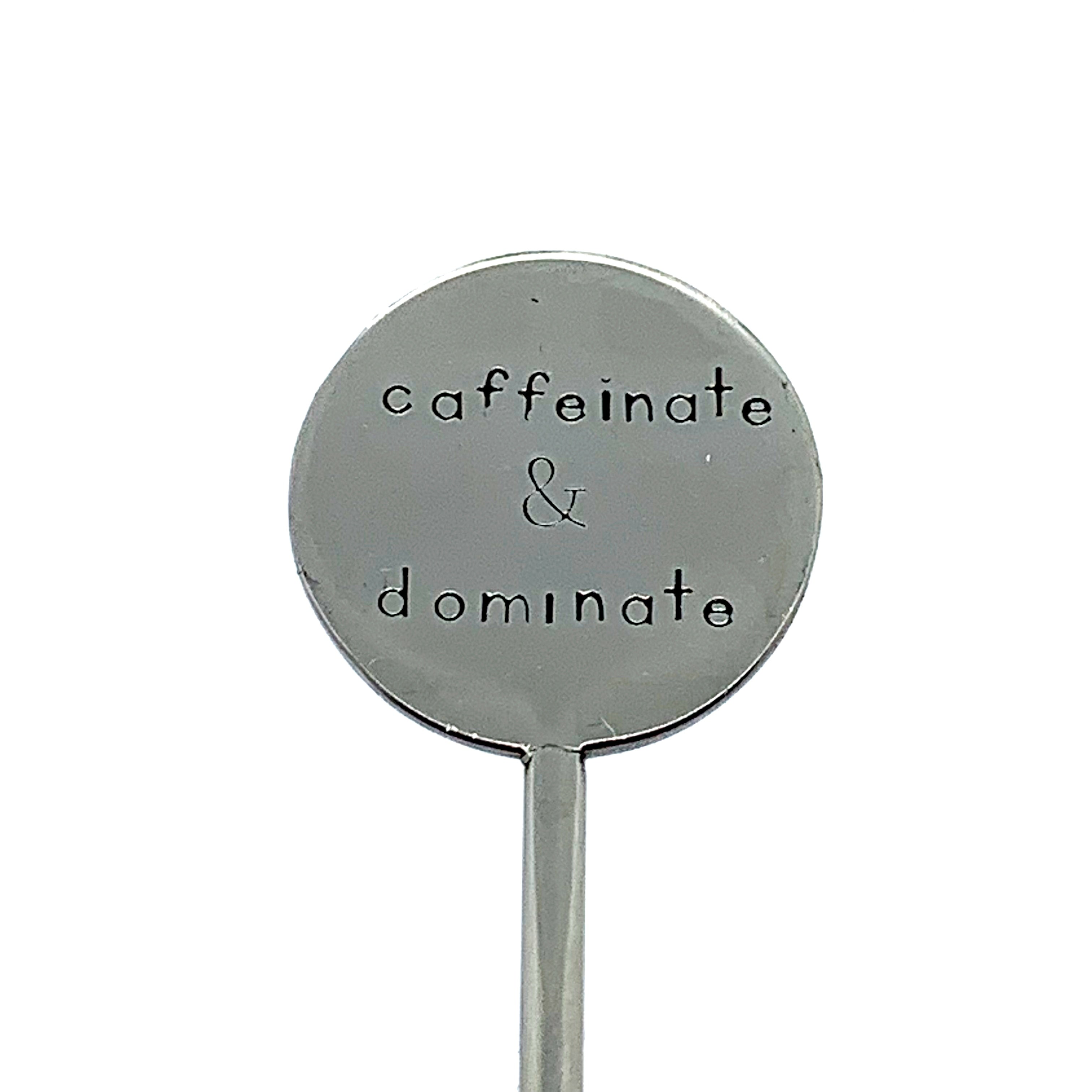 Coffee Stirrer - Caffeinate & Dominate