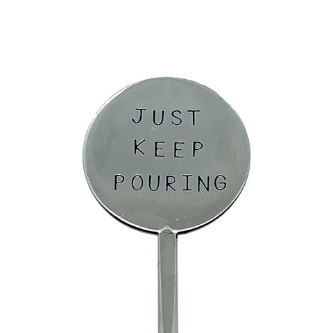 Cocktail Stirrer - Just Keep Pouring