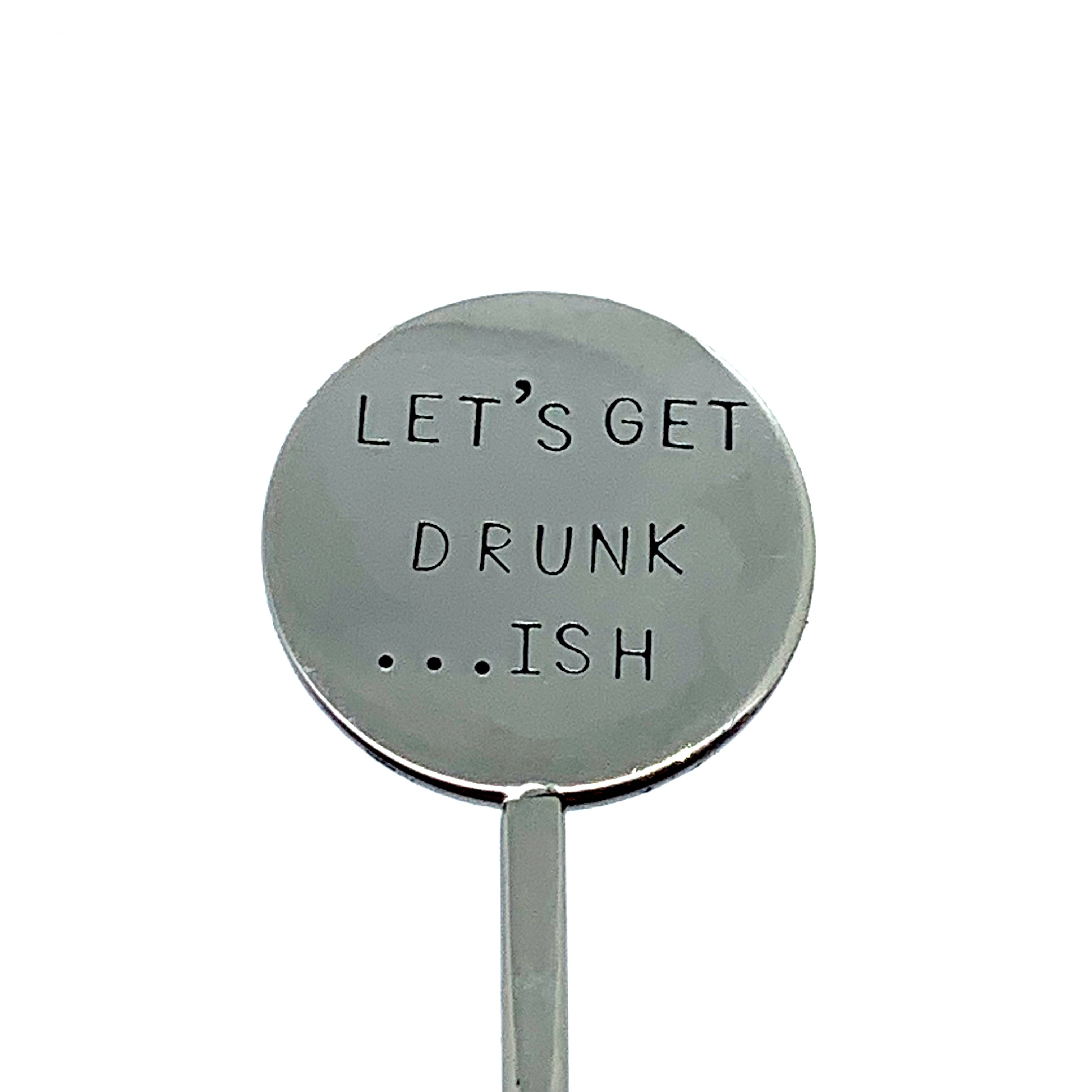 Cocktail Stirrer - Let's Get Drunk ...ish