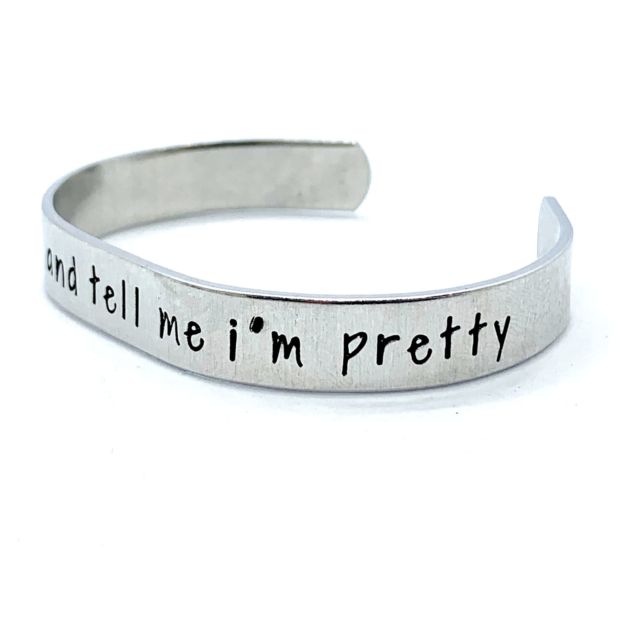 ⅜ inch Aluminum Cuff - Feed Me Tacos And Tell Me I'm Pretty