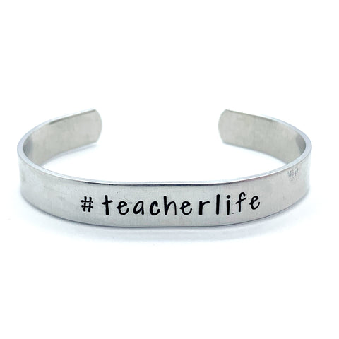 ⅜ inch Aluminum Cuff - #Teacherlife