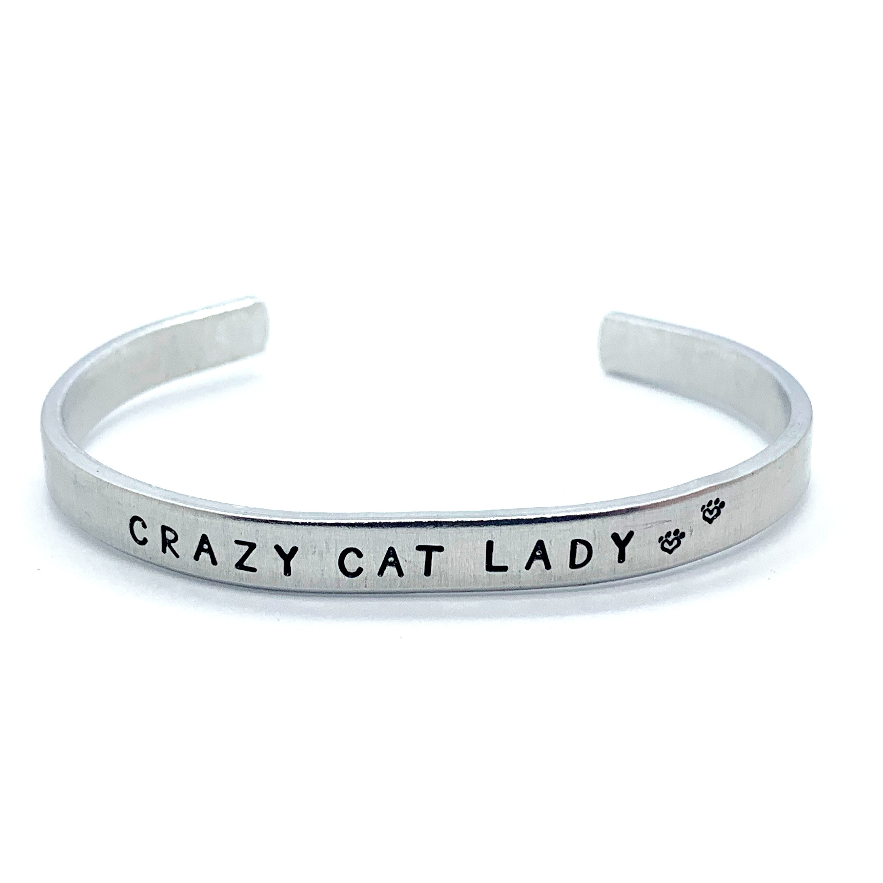 ¼ inch Aluminum Cuff - Crazy Cat Lady