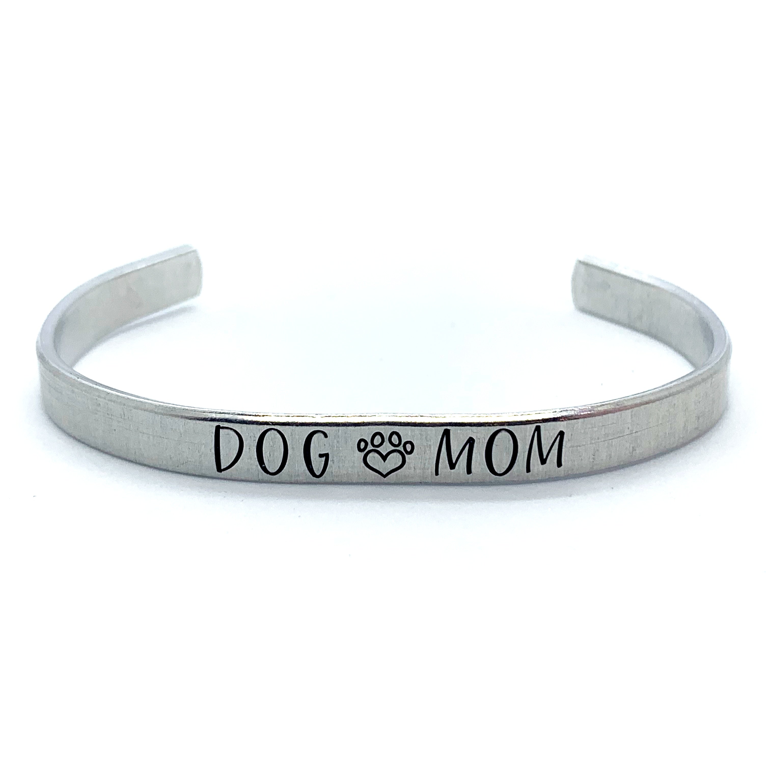 ¼ inch Aluminum Cuff - Dog Mom