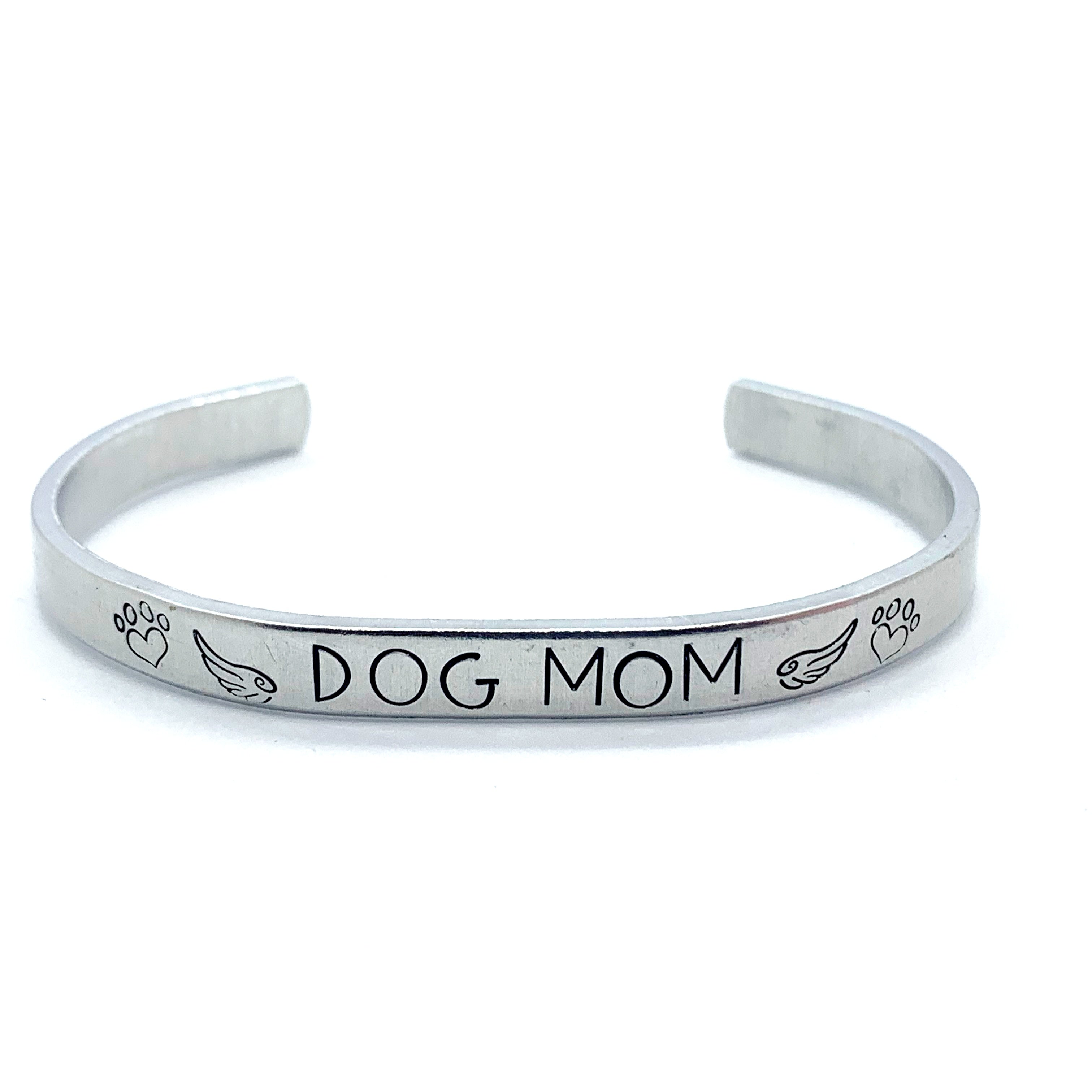 ¼ inch Aluminum Cuff - Dog Mom