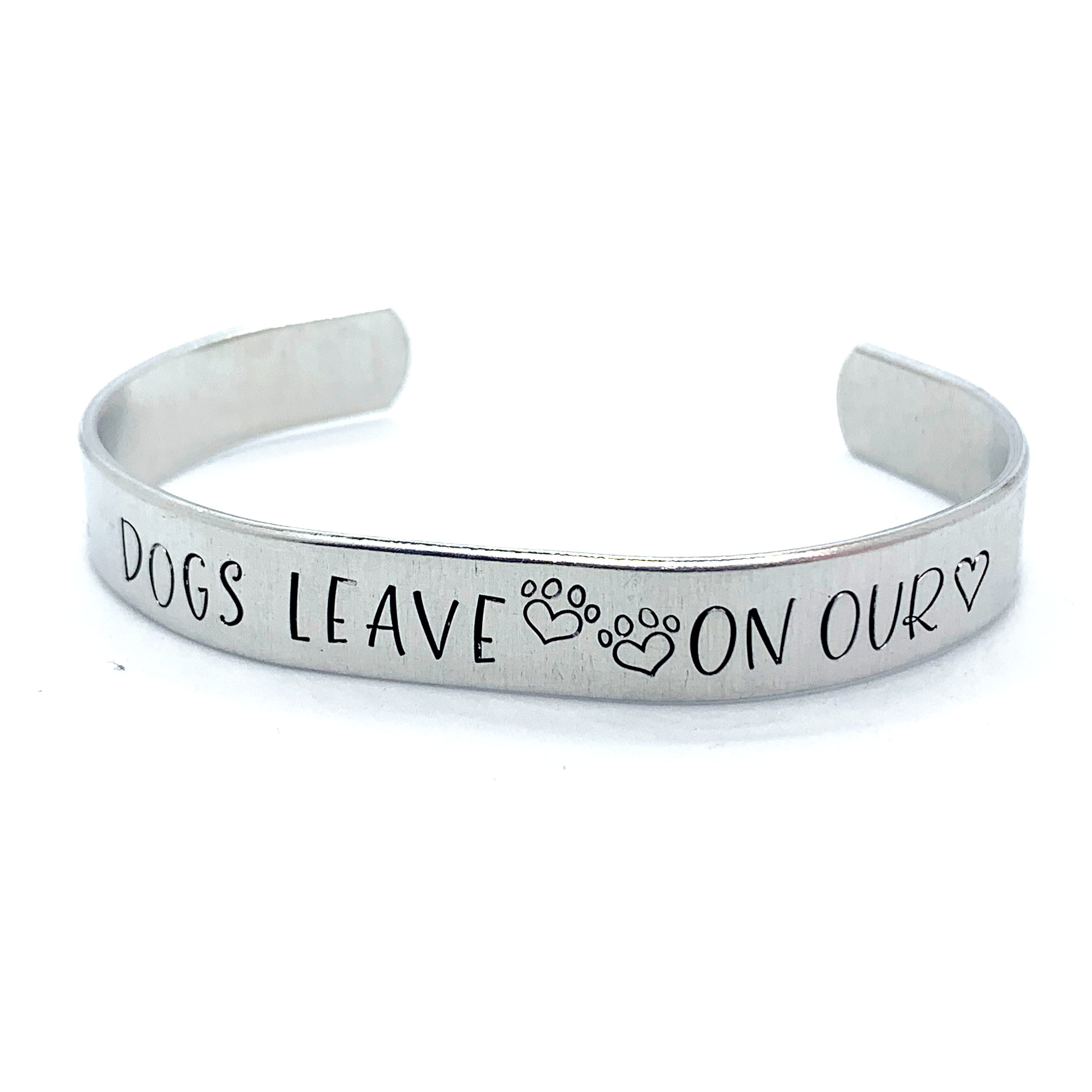 ⅜ inch Aluminum Cuff - Dogs Leave "prints" On Our "hearts"