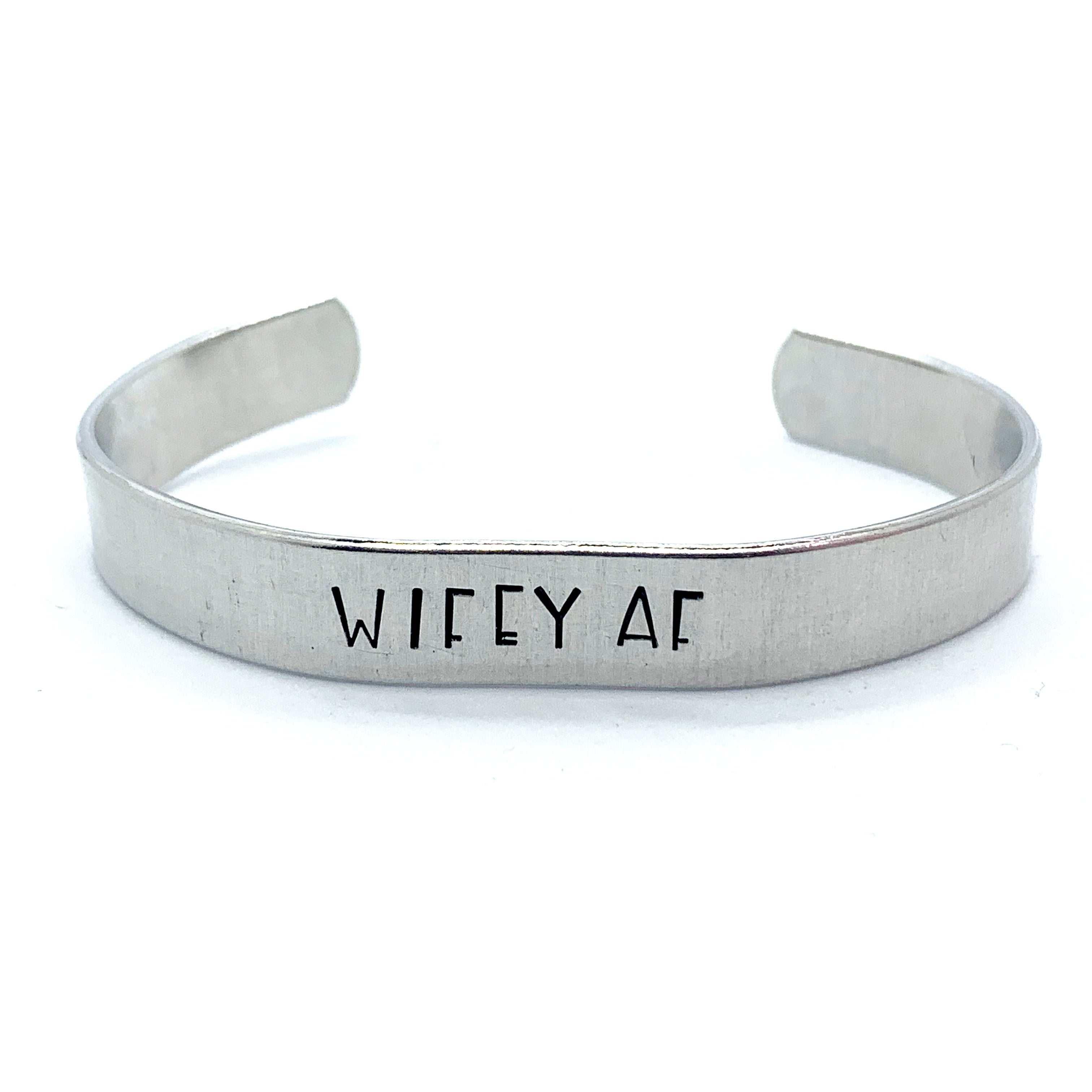 ⅜ inch Aluminum Cuff - Wifey AF