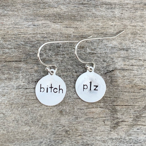 Pair of sterling silver earrings - circle shape- “bitch plz”