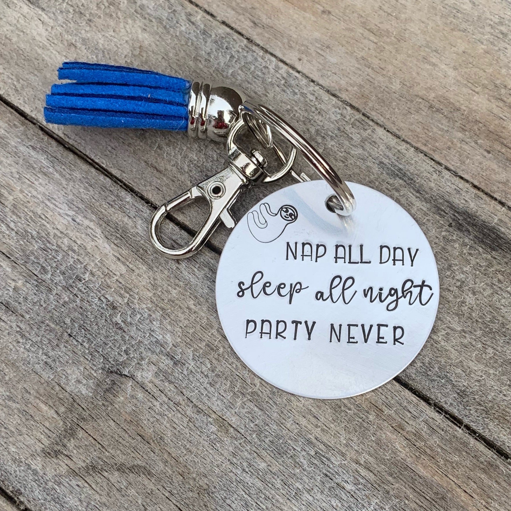 Key chain - Circle Shape - Nap all day. Sleep all night. Party never