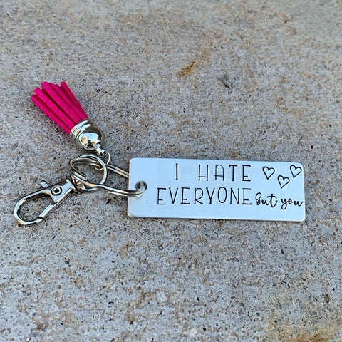 Key Chain - Large Rectangle - I hate everyone but you