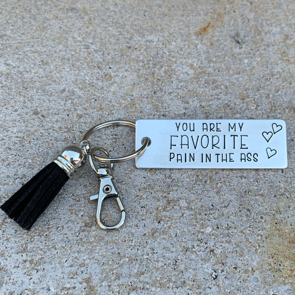Key Chain - Large Rectangle - You are my favorite pain in the ass