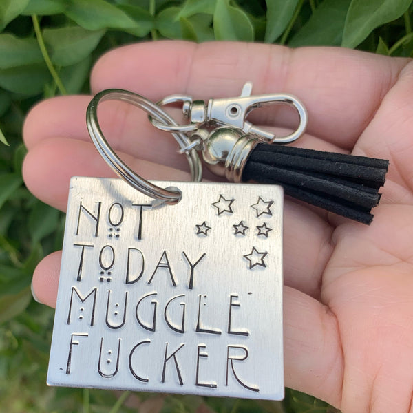 Not Today Muggle Fuckers square keychain